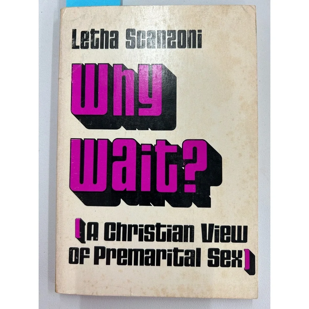 Why Wait? Letha Scanzoni‎ 1975 Christian View Premarital Sex Baker Book House